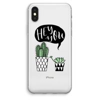 Hey you cactus: iPhone XS Max Transparant Hoesje