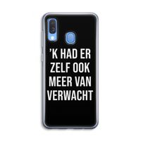 Meer verwacht - Zwart: Samsung Galaxy A40 Transparant Hoesje