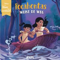 Disney Voor het verhaal: Pocahontas wijst de weg Disney Voor het verhaal: Pocahontas wijst de weg