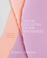 Jouw leugens, Gods waarheid (Hardback)