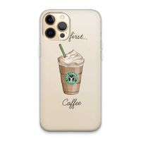 But first coffee: iPhone 13 Pro Max Transparant Hoesje