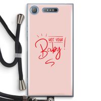 Not Your Baby: Sony Xperia XZ1 Transparant Hoesje met koord