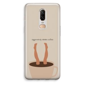 Aggressively drinks coffee: OnePlus 6 Transparant Hoesje