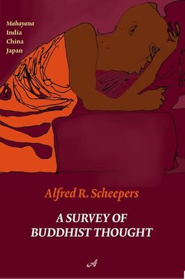 A survey of Buddhist thought - Alfred R. Scheepers - ebook
