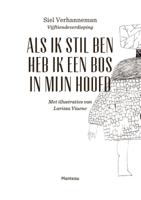 Als ik stil ben heb ik een bos in mijn hoofd (Paperback)