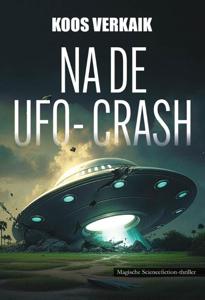 Na de UFO-crash (Paperback)