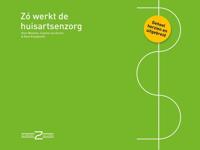 Zo werkt de huisartsenzorg - Kees Wessels, Kees Kraaijeveld, Lisanne van Eersel - ebook