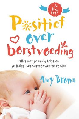 Positief over borstvoeding (Paperback)