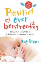 Positief over borstvoeding (Paperback)