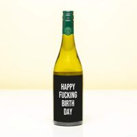 Wijnfles Happy fucking birthday - Wit (Sauvignon Blanc)
