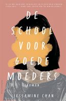 De school voor goede moeders - Jessamine Chan - ebook