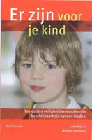 Er zijn voor je kind (Paperback)