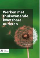 Werken met thuiswonende kwetsbare ouderen (Paperback)