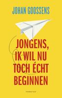 Jongens, ik wil nu toch écht beginnen - Johan Goossens - ebook