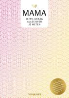 Mama, ik wil graag alles over je weten (Hardback)