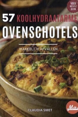 57 Koolhydraatarme ovenschotels (Hardback)