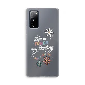 Tough Life: Samsung Galaxy S20 FE / S20 FE 5G Transparant Hoesje