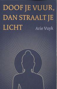 Doof je vuur, dan straalt je licht (Paperback)