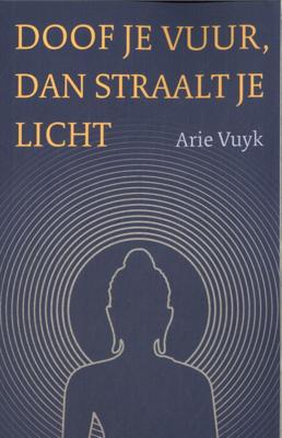 Doof je vuur, dan straalt je licht (Paperback)