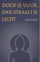 Doof je vuur, dan straalt je licht (Paperback)