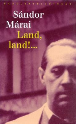 Land, land!... - Sándor Márai - ebook