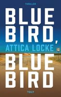 Bluebird, bluebird - Attica Locke - ebook