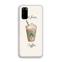 But first coffee: Samsung Galaxy S20 Transparant Hoesje