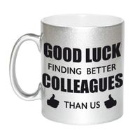 Good luck finding better colleagues than us zilveren cadeau koffiemok / theebeker collega afscheidscadeau 330 ml   -