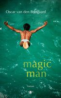 Magic man - Oscar van den Boogaard - ebook