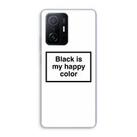 Black is my happy color: Xiaomi 11T Transparant Hoesje