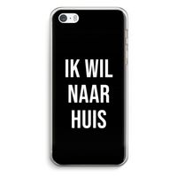 Ik wil naar huis - Zwart: iPhone 5 / 5S / SE Transparant Hoesje