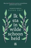 Ik sta in wilde schoonheid (Hardback)