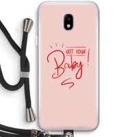 Not Your Baby: Samsung Galaxy J3 (2017) Transparant Hoesje met koord