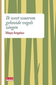 Ik weet waarom gekooide vogels zingen - Maya Angelou - ebook