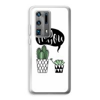Hey you cactus: Huawei P40 Pro Plus Transparant Hoesje