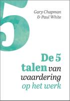 De 5 talen van waardering op het werk (Paperback)