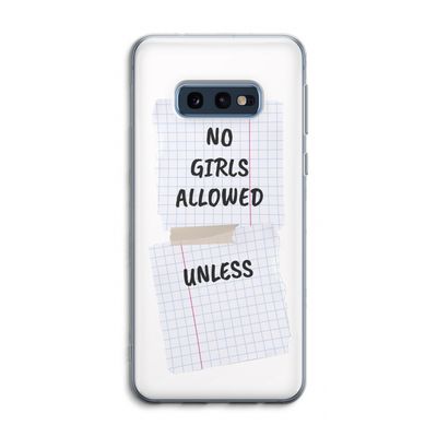 No Girls Allowed Unless: Samsung Galaxy S10e Transparant Hoesje