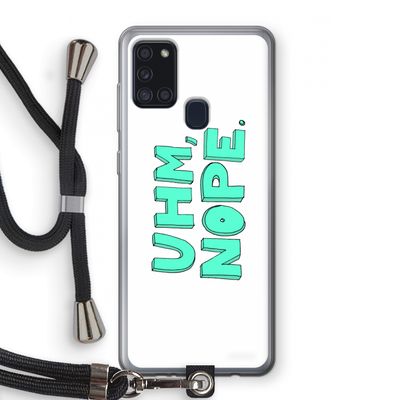 UHM, NOPE.: Samsung Galaxy A21s Transparant Hoesje met koord