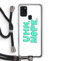 UHM, NOPE.: Samsung Galaxy A21s Transparant Hoesje met koord
