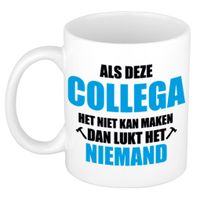 Als deze collega het niet kan maken dan lukt het niemand mok / beker wit cadeau collega 300 ml