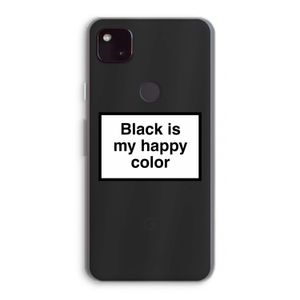 Black is my happy color: Google Pixel 4a 5G Transparant Hoesje