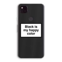 Black is my happy color: Google Pixel 4a 5G Transparant Hoesje