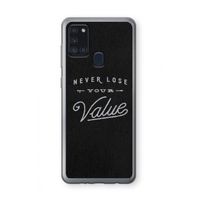 Never lose your value: Samsung Galaxy A21s Transparant Hoesje
