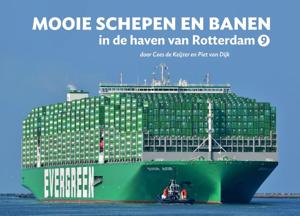 Mooie schepen en banen in de haven van Rotterdam (9) (Hardback)