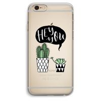 Hey you cactus: iPhone 6 Plus / 6S Plus Transparant Hoesje