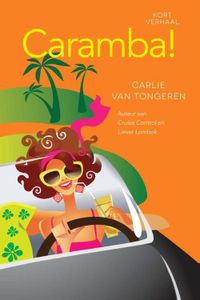 Caramba! - Carlie van Tongeren - ebook