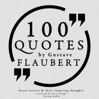 100 Quotes by Gustave Flaubert