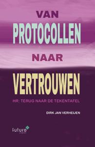 Van protocollen naar vertrouwen (Paperback)
