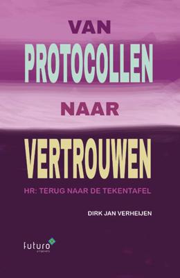 Van protocollen naar vertrouwen (Paperback)