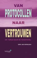 Van protocollen naar vertrouwen (Paperback)